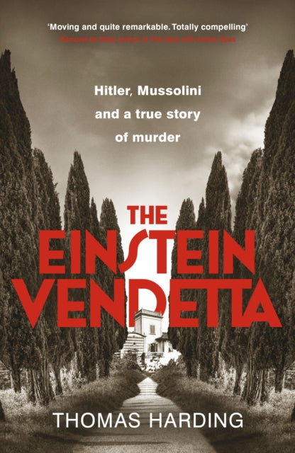 The Einstein Vendetta : Hitler, Mussolini, and a true story of murder - Book from The Bookhouse Broughty Ferry- Just £22! Shop now