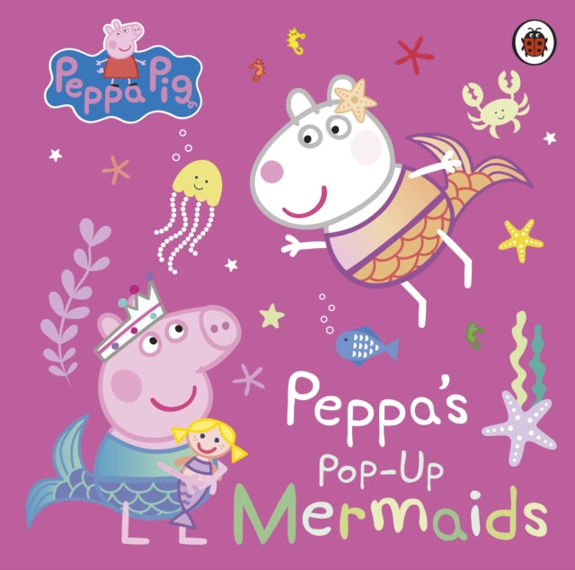 Peppa Pig: Peppa's Pop-Up Mermaids : A pop-up book - Book from The Bookhouse Broughty Ferry- Just £8.99! Shop now