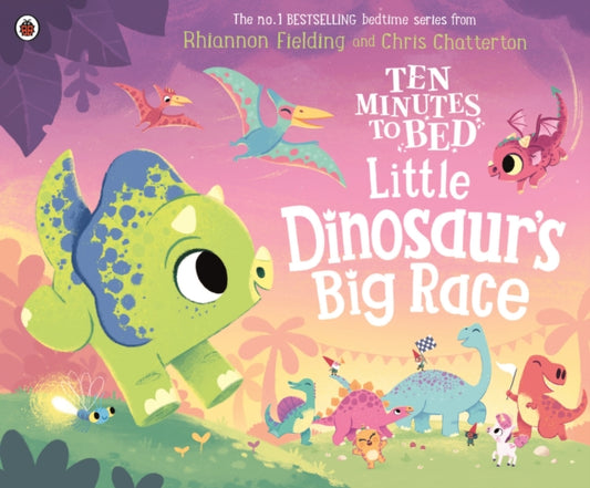 Ten Minutes to Bed: Little Dinosaur's Big Race - Book from The Bookhouse Broughty Ferry- Just £7.99! Shop now