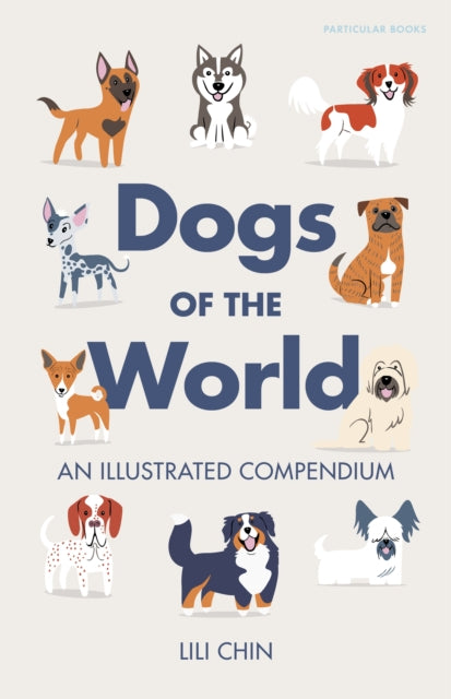 Dogs of the World : An Illustrated Compendium - Book from The Bookhouse Broughty Ferry- Just £14.99! Shop now