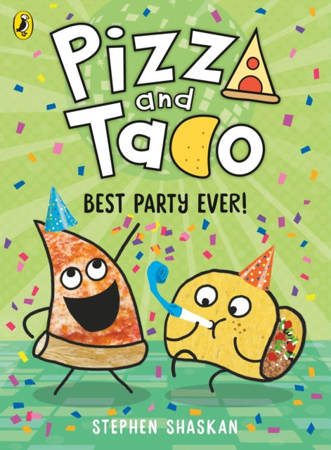Pizza and Taco: Best Party Ever! - Book from The Bookhouse Broughty Ferry- Just £8.99! Shop now