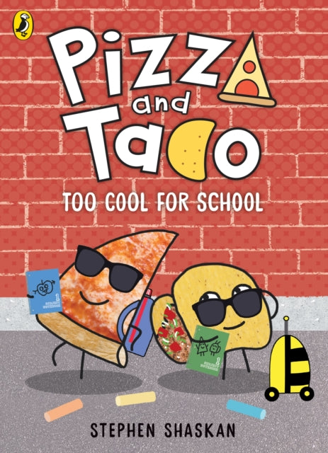 Pizza and Taco: Too Cool for School! - Book from The Bookhouse Broughty Ferry- Just £9.99! Shop now