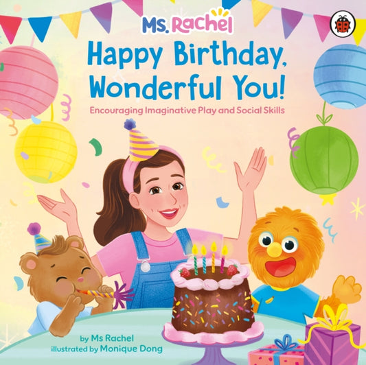 Ms Rachel: Happy Birthday, Wonderful You! : Encouraging Imaginative Play and Social Skills - Book from The Bookhouse Broughty Ferry- Just £7.99! Shop now