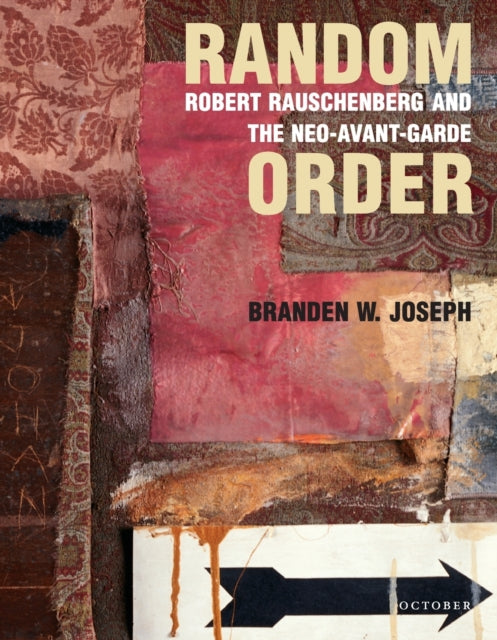 Random Order : Robert Rauschenberg and the Neo-Avant-Garde - Book from The Bookhouse Broughty Ferry- Just £47.24! Shop now