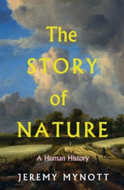 The Story of Nature : A Human History - Book from The Bookhouse Broughty Ferry- Just £25! Shop now