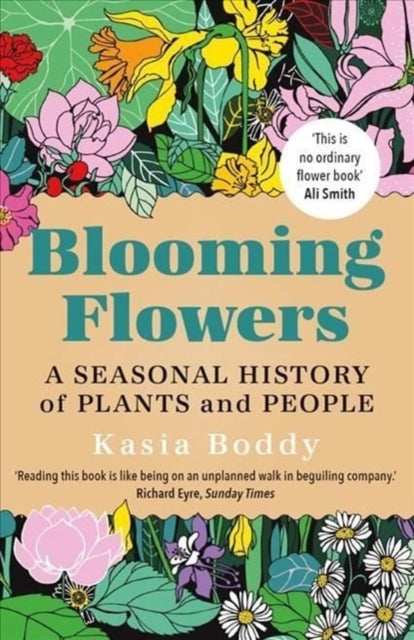 Blooming Flowers : A Seasonal History of Plants and People - Book from The Bookhouse Broughty Ferry- Just £9.99! Shop now