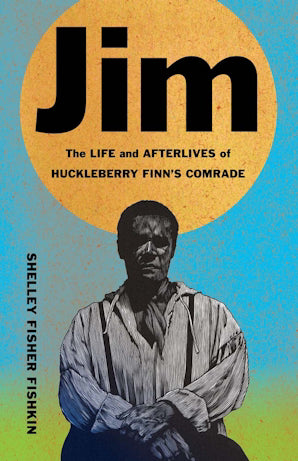 Jim : The Life and Afterlives of Huckleberry Finn’s Comrade - Book from The Bookhouse Broughty Ferry- Just £18.99! Shop now