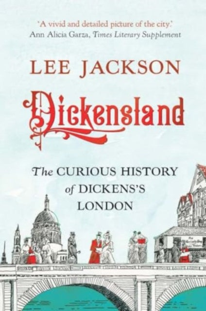 Dickensland : The Curious History of Dickens's London - Book from The Bookhouse Broughty Ferry- Just £11.99! Shop now