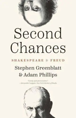 Second Chances : Shakespeare and Freud - Book from The Bookhouse Broughty Ferry- Just £10.99! Shop now