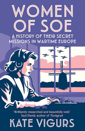 Women of SOE : A History of their Secret Missions in Wartime Europe - Book from The Bookhouse Broughty Ferry- Just £12.99! Shop now