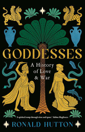 Goddesses : A History of Love and War - Book from The Bookhouse Broughty Ferry- Just £25! Shop now