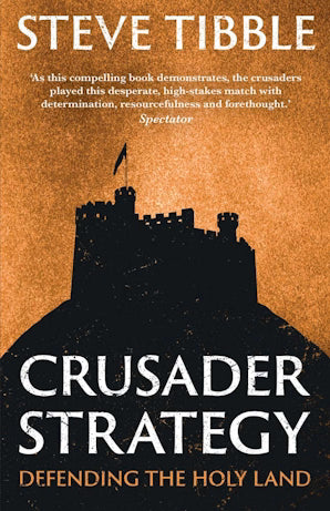 Crusader Strategy : Defending the Holy Land - Book from The Bookhouse Broughty Ferry- Just £12.99! Shop now