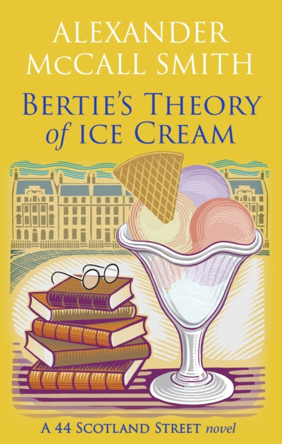 Bertie's Theory of Ice Cream - Book from The Bookhouse Broughty Ferry- Just £10.99! Shop now