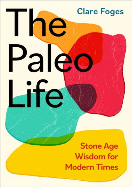 The Paleo Life - Book from The Bookhouse Broughty Ferry- Just £16.99! Shop now