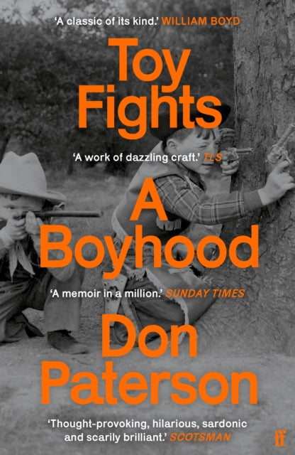 Toy Fights : A Boyhood - 'A classic of its kind' William Boyd - Book from The Bookhouse Broughty Ferry- Just £10.99! Shop now