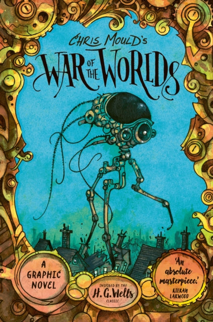 Chris Mould's War of the Worlds : Illustrated Edition - Book from The Bookhouse Broughty Ferry- Just £16.99! Shop now