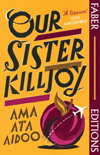Our Sister Killjoy (Faber Editions) : A treasure. Tsitsi Dangarembga - Book from The Bookhouse Broughty Ferry- Just £9.99! Shop now