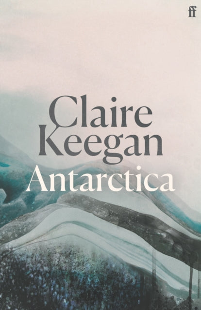 Antarctica : ‘A genuine once-in-a-generation writer.’ THE TIMES - Book from The Bookhouse Broughty Ferry- Just £12.99! Shop now