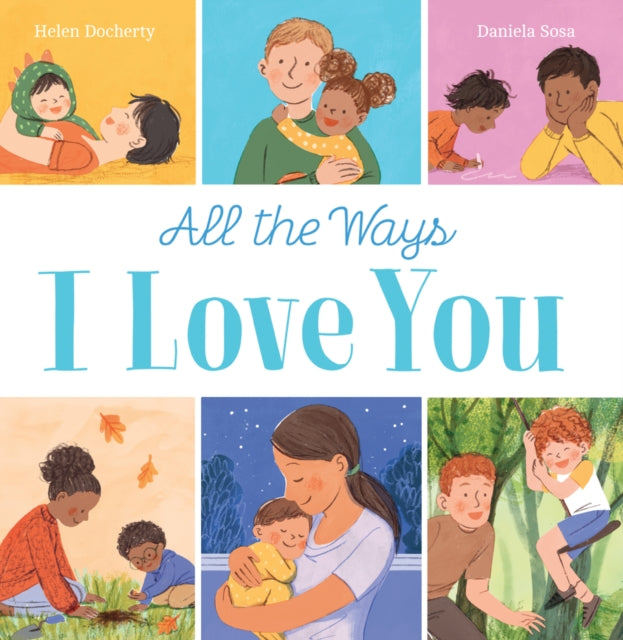 All the Ways I Love You (PB) - Book from The Bookhouse Broughty Ferry- Just £7.99! Shop now