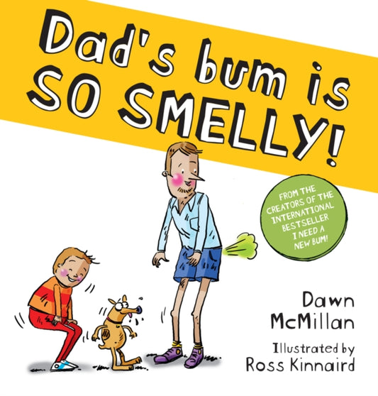 Dad's Bum is So Smelly! (PB) - Book from The Bookhouse Broughty Ferry- Just £6.99! Shop now