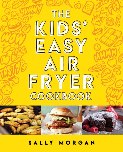 The Kids' Easy Air Fryer Cookbook - Book from The Bookhouse Broughty Ferry- Just £14.99! Shop now