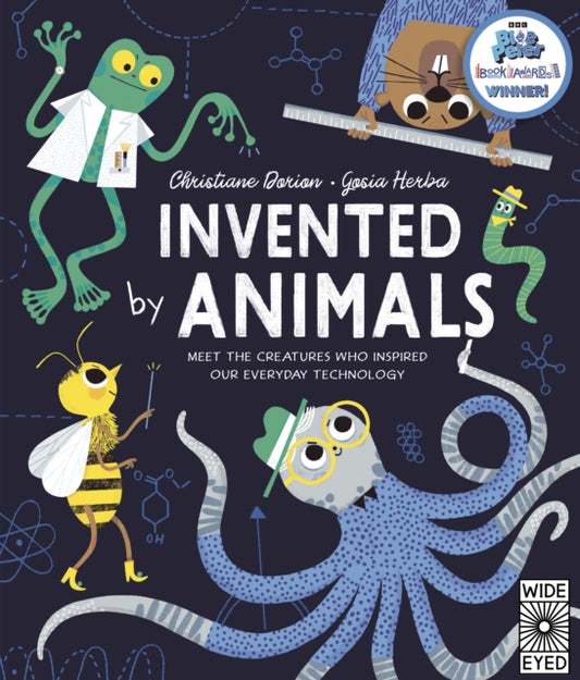 Invented by Animals : Meet the creatures who inspired our everyday technology - Book from The Bookhouse Broughty Ferry- Just £14.99! Shop now