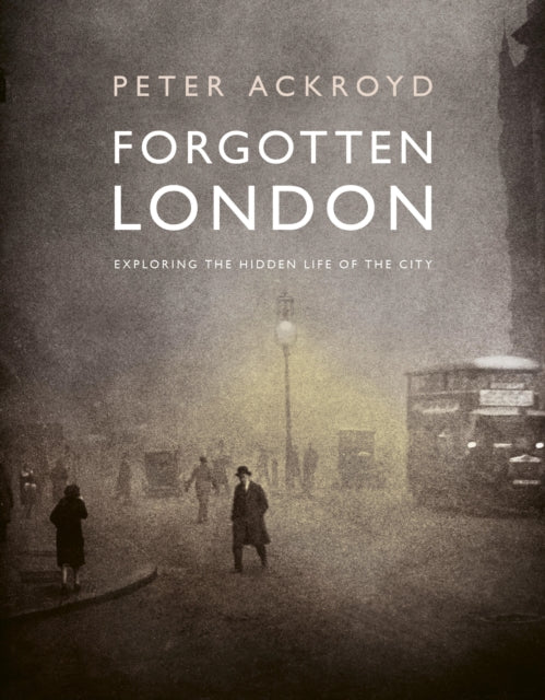 Forgotten London - Book from The Bookhouse Broughty Ferry- Just £25! Shop now