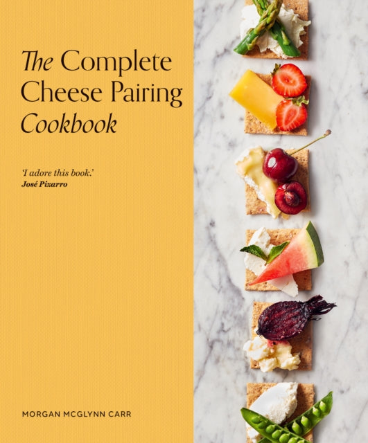 The Complete Cheese Pairing Cookbook - Book from The Bookhouse Broughty Ferry- Just £26! Shop now