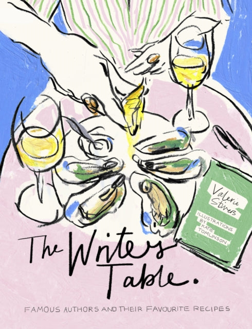 The Writer's Table : Famous authors and their favourite recipes - Book from The Bookhouse Broughty Ferry- Just £19.99! Shop now