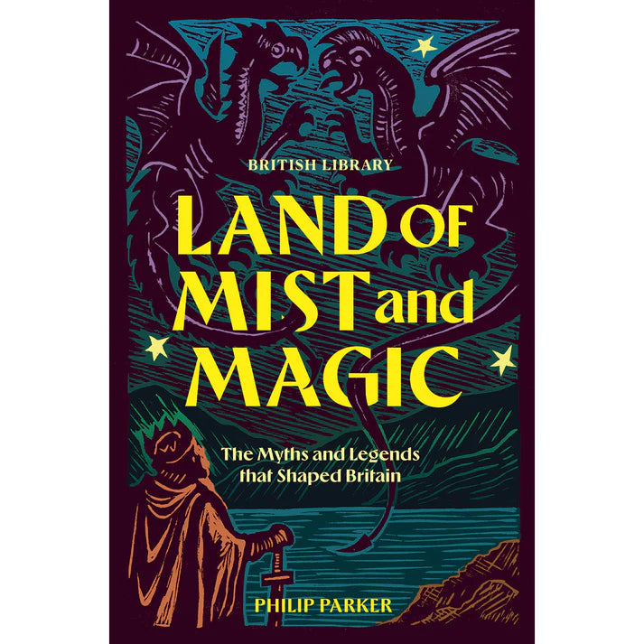 Land of Mist and Magic : The Myths and Legends that Shaped Britain - Book from The Bookhouse Broughty Ferry- Just £30! Shop now