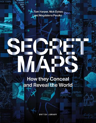 Secret Maps : How they Conceal and Reveal the World - Book from The Bookhouse Broughty Ferry- Just £36! Shop now