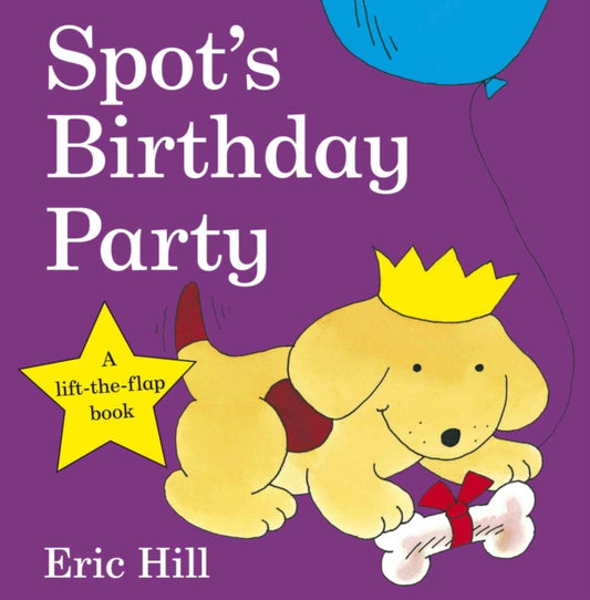 Spot's Birthday Party - Book from The Bookhouse Broughty Ferry- Just £7.99! Shop now