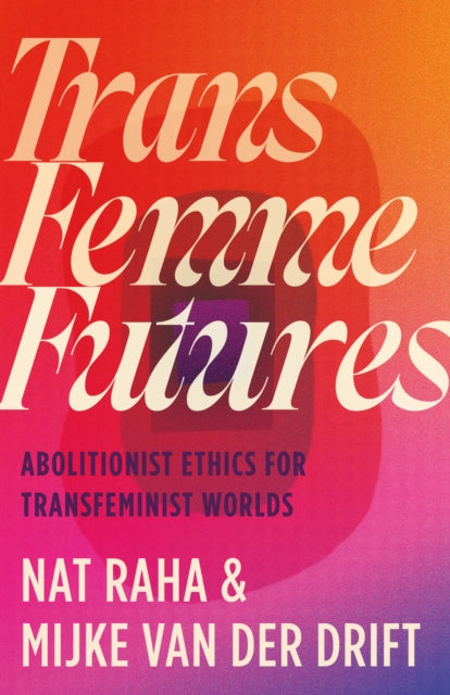 Trans Femme Futures - Book from The Bookhouse Broughty Ferry- Just £16.99! Shop now