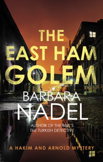 The East Ham Golem : From the author of the Inspector Ikmen series, inspiration for the BBC’s The Turkish Detective - Book from The Bookhouse Broughty Ferry- Just £9.99! Shop now