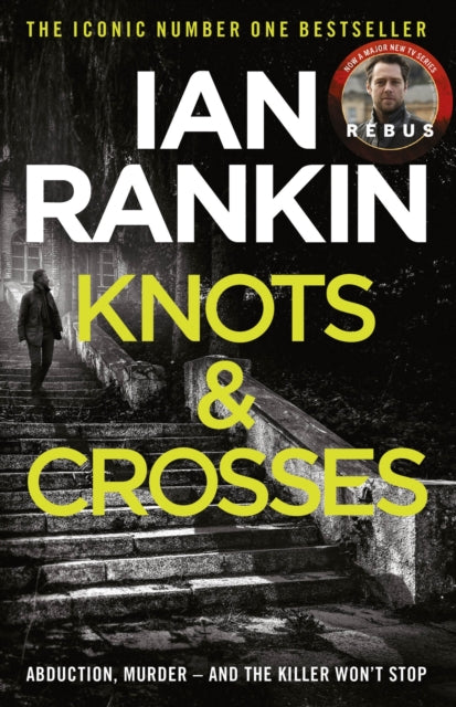 Knots And Crosses : The #1 bestselling series that inspired BBC One’s REBUS - Book from The Bookhouse Broughty Ferry- Just £9.99! Shop now