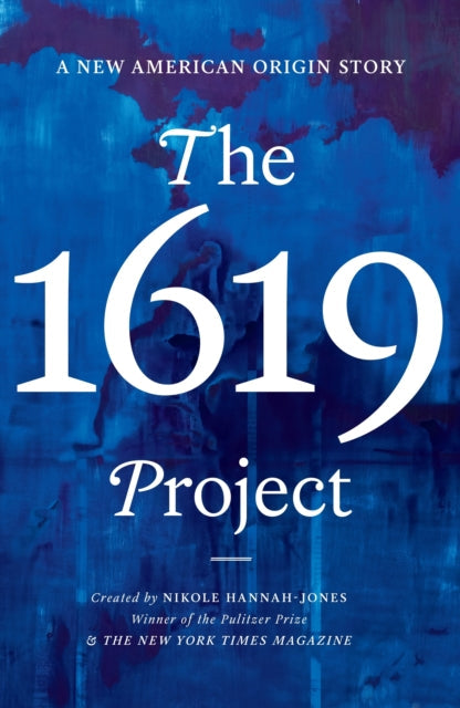 The 1619 Project - Book from The Bookhouse Broughty Ferry- Just £10.99! Shop now