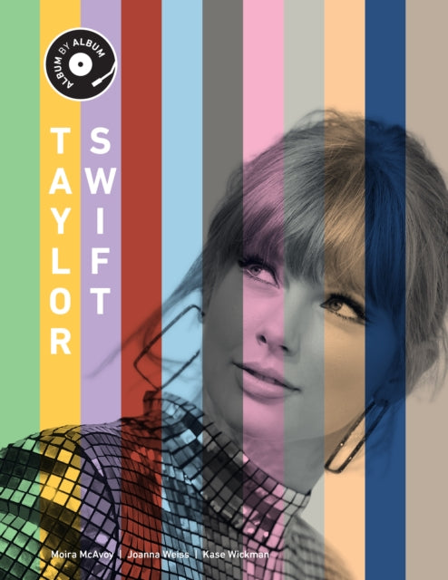 Taylor Swift : Album by Album - Book from The Bookhouse Broughty Ferry- Just £22! Shop now