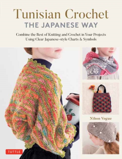 Tunisian Crochet - The Japanese Way - Book from The Bookhouse Broughty Ferry- Just £16.99! Shop now