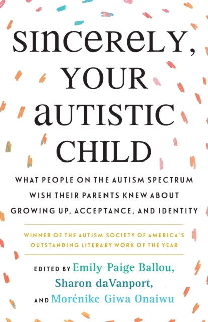 Sincerely, Your Autistic Child - Book from The Bookhouse Broughty Ferry- Just £15.99! Shop now