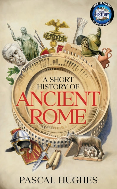 A Short History of Ancient Rome - Book from The Bookhouse Broughty Ferry- Just £20! Shop now