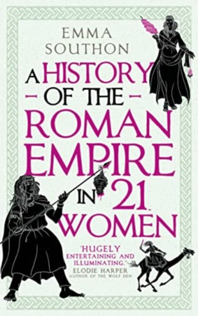 A History of the Roman Empire in 21 Women - Book from The Bookhouse Broughty Ferry- Just £10.99! Shop now