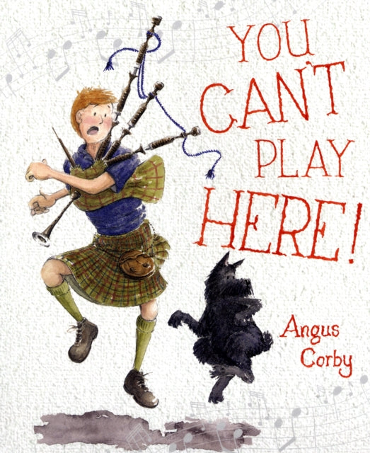 You Can't Play Here! : A Scottish Bagpipe Story - Book from The Bookhouse Broughty Ferry- Just £5.99! Shop now