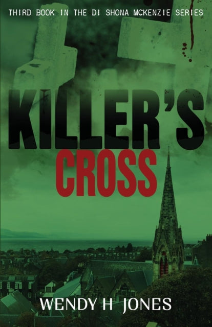 Killer's Cross : 3 - Book from The Bookhouse Broughty Ferry- Just £10.99! Shop now