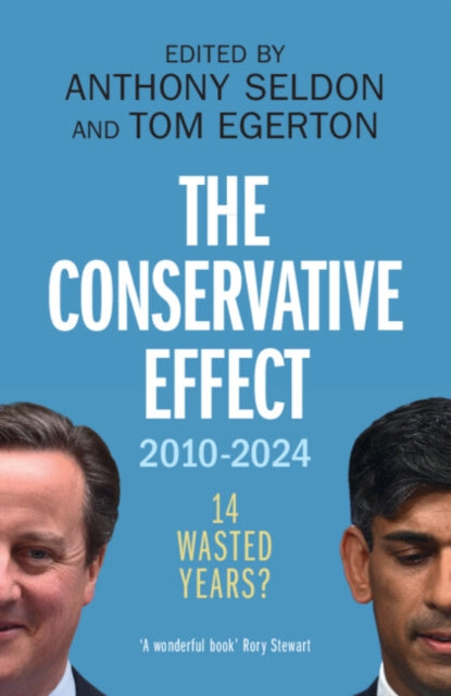 The Conservative Effect, 2010–2024 - Book from The Bookhouse Broughty Ferry- Just £16.99! Shop now