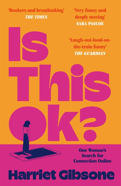 Is This OK? : One Woman's Search For Connection Online - Book from The Bookhouse Broughty Ferry- Just £10.99! Shop now