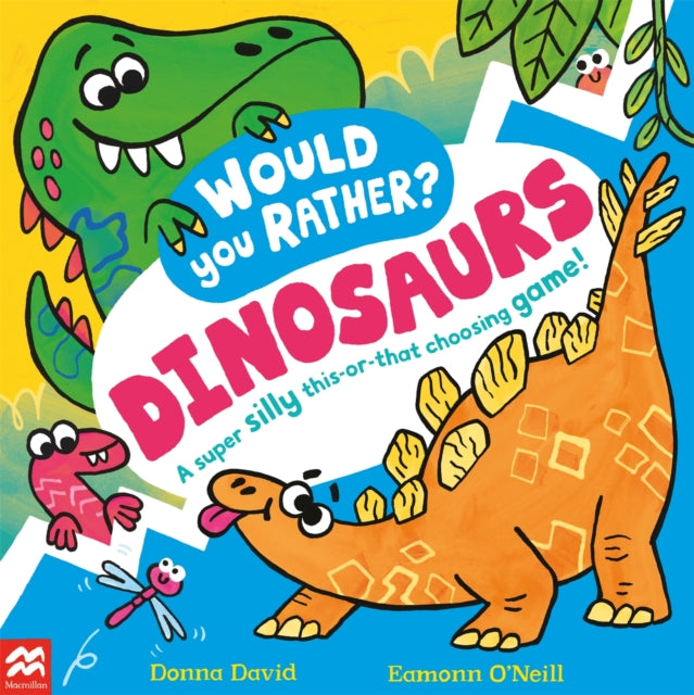 Would You Rather? Dinosaurs! : A super silly this-or-that choosing game! - Book from The Bookhouse Broughty Ferry- Just £7.99! Shop now