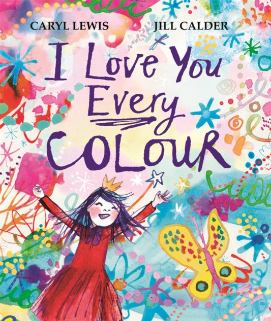 I Love You Every Colour - Book from The Bookhouse Broughty Ferry- Just £8.99! Shop now