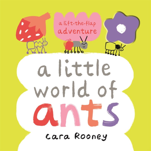 A Little World of Ants : A Lift-the-Flap Adventure - Book from The Bookhouse Broughty Ferry- Just £12.99! Shop now