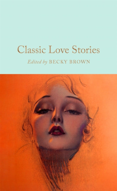 Classic Love Stories - Book from The Bookhouse Broughty Ferry- Just £10.99! Shop now