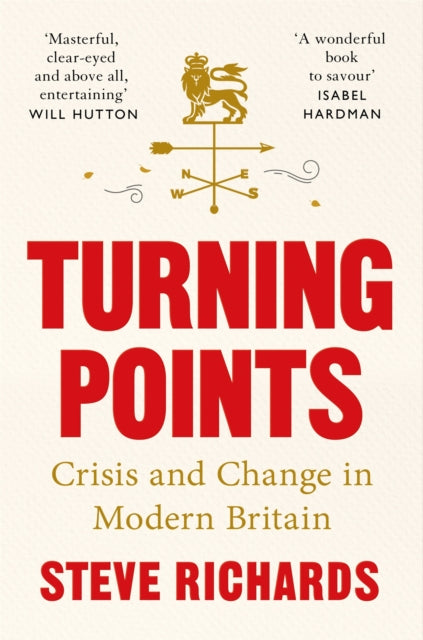 Turning Points : Crisis and Change in Modern Britain - Book from The Bookhouse Broughty Ferry- Just £10.99! Shop now